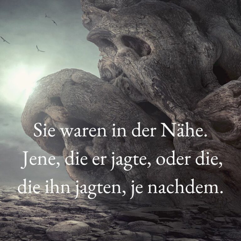 #einsatzziehtaus - Sie waren in der Nähe. Jene, die er jagte, oder die, die ihn jagten, je nachdem.