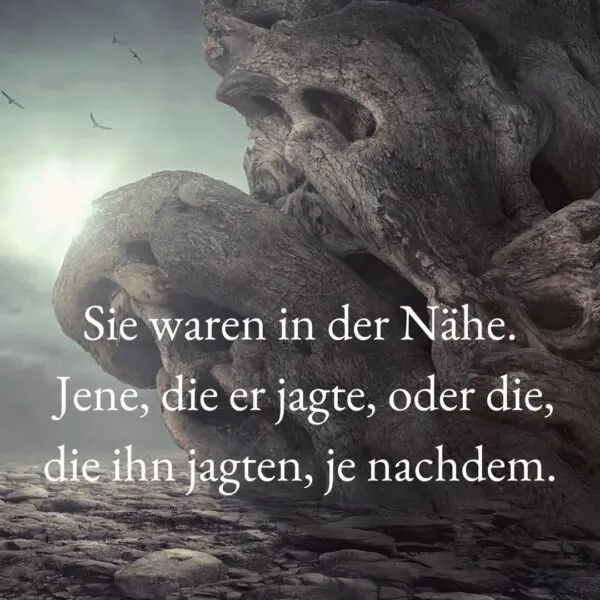 Jene, die ihn jagten