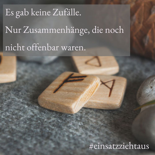 Es gab keine Zufälle. Nur Zusammenhänge, die noch nicht offenbar waren.