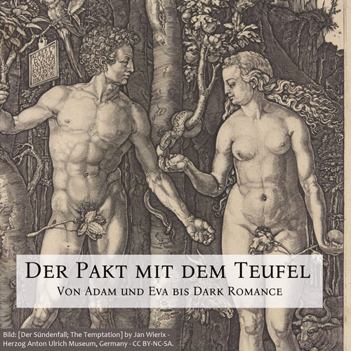 Pakt mit dem Teufel. Von Adam und Eva bis Dark Romance. Titelbild Blog zeigt Adam und Eva, Ausschnitt aus "Der Sündenfall" von Jan Wierix. Zeichnung.
