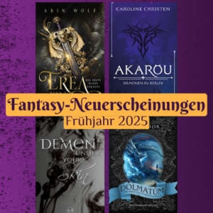 Fantasyneuerscheinungen Frühjahr 2025