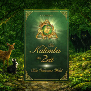 Die Kalimba der Zeit von C.F. Storms: Buchcover in Grüntönen vor einem Wald-Hintergrund mit Reh und Hase links und Wölfen rechts. Das Cover zeigt ein dreieckiges, goldenes Zeichen auf grünem Untergrund und in goldener Schrift den Titel.